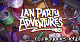 LAN Party Adventures