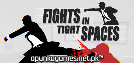 Fights in Tight Spaces