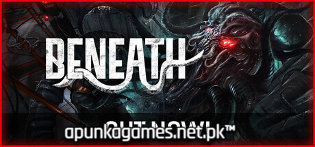 Beneath