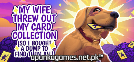 My Wife Threw Out My Card Collection