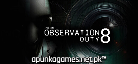 Im on Observation Duty 8