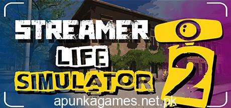Streamer Life Simulator 2